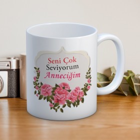 Seni Çok Seviyorum Anneciğim Baskılı Anneler Günü Hediyelik Kupa Mod3