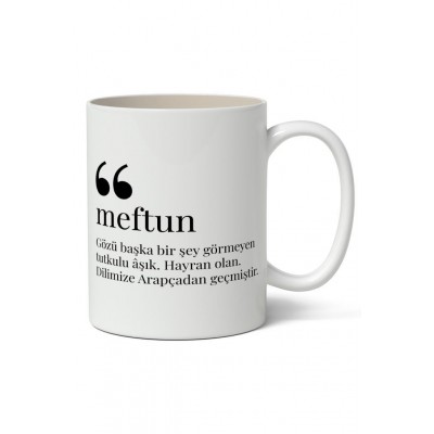 Meftun Kelime Anlamı Baskılı Kupa Bardak Baskılı Kahve Kupa Bardak