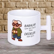 Babalar Çok Şey Bilir Ama DEDELER Her Şeyi Yazılı Babalar Gününe Özel Hediyelik T Kupa Bardak