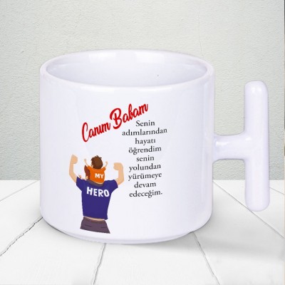 Canım Babam Senin Adımlarından Hayatı Öğrendim Yazılı Babalar Gününe Özel T Kupa Bardak