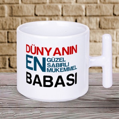 Dünyanın En Sabırlı Mükemmel Babası Yazılı Babalar Gününe Özel Hediyelik T Kupa Bardak 