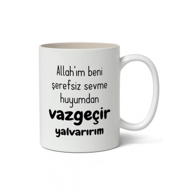 Allah'ım Beni Vazgeçir Baskılı Kupa Bardak Baskılı Kahve Kupa Bardak