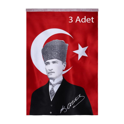 Türk Bayrağı 3 Adet Kalpaklı Atatürk Posterli Saten Türk Bayrağı K.Atatürk İmzalı Türk Bayrağı 70x100