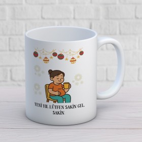 Yılbaşı Temalı Yeni Yıl Lütfen Sakin Gel Baskılı Hediyelik Kupa